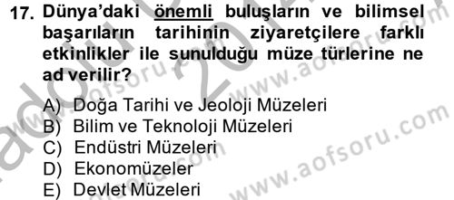 Müzecilik ve Sergileme Dersi 2014 - 2015 Yılı (Vize) Ara Sınav Soruları 17. Soru