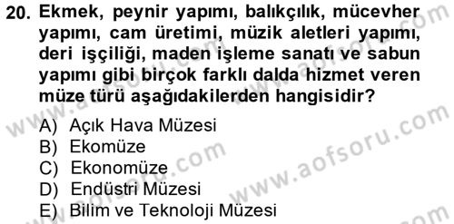Müzecilik ve Sergileme Dersi 2014 - 2015 Yılı (Vize) Ara Sınav Soruları 20. Soru