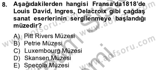 Müzecilik ve Sergileme Dersi 2014 - 2015 Yılı (Vize) Ara Sınav Soruları 8. Soru