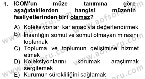 Müzecilik ve Sergileme Dersi 2014 - 2015 Yılı (Final) Dönem Sonu Sınav Soruları 1. Soru