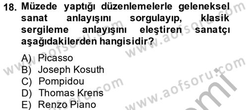 Müzecilik ve Sergileme Dersi 2014 - 2015 Yılı (Final) Dönem Sonu Sınav Soruları 18. Soru