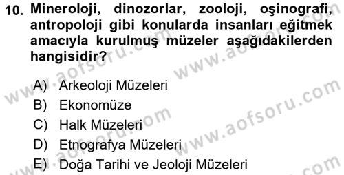 Müzecilik ve Sergileme Dersi 2015 - 2016 Yılı (Vize) Ara Sınav Soruları 10. Soru