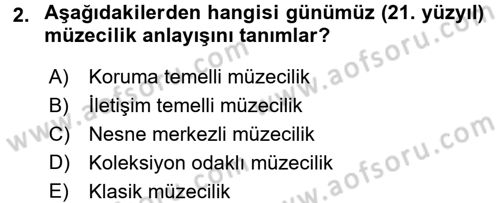 Müzecilik ve Sergileme Dersi 2015 - 2016 Yılı (Vize) Ara Sınav Soruları 2. Soru
