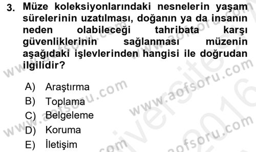 Müzecilik ve Sergileme Dersi 2015 - 2016 Yılı (Vize) Ara Sınav Soruları 3. Soru