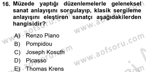 Müzecilik ve Sergileme Dersi 2015 - 2016 Yılı (Final) Dönem Sonu Sınav Soruları 16. Soru