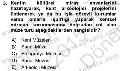 Müzecilik ve Sergileme Dersi 2015 - 2016 Yılı (Final) Dönem Sonu Sınav Soruları 3. Soru