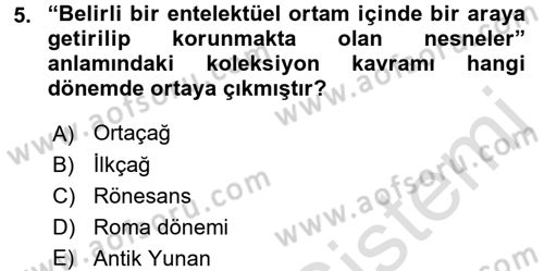 Müzecilik ve Sergileme Dersi 2015 - 2016 Yılı (Final) Dönem Sonu Sınav Soruları 5. Soru