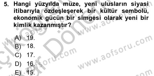 Müzecilik ve Sergileme Dersi 2016 - 2017 Yılı (Vize) Ara Sınav Soruları 5. Soru