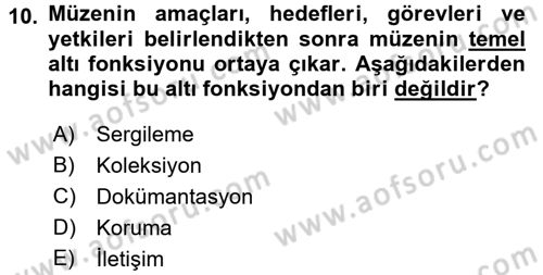 Müzecilik ve Sergileme Dersi 2016 - 2017 Yılı (Final) Dönem Sonu Sınav Soruları 10. Soru