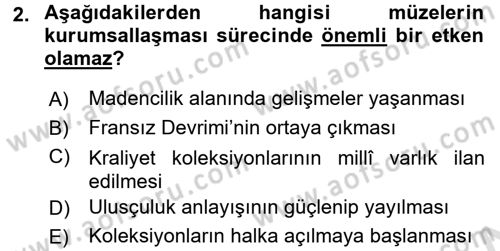 Müzecilik ve Sergileme Dersi 2016 - 2017 Yılı (Final) Dönem Sonu Sınav Soruları 2. Soru