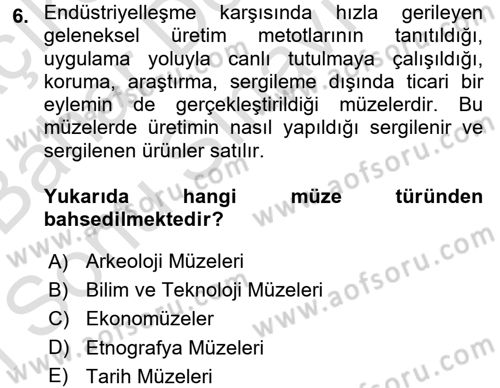 Müzecilik ve Sergileme Dersi 2016 - 2017 Yılı (Final) Dönem Sonu Sınav Soruları 6. Soru