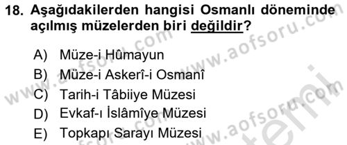 Müzecilik ve Sergileme Dersi 2023 - 2024 Yılı (Vize) Ara Sınav Soruları 18. Soru