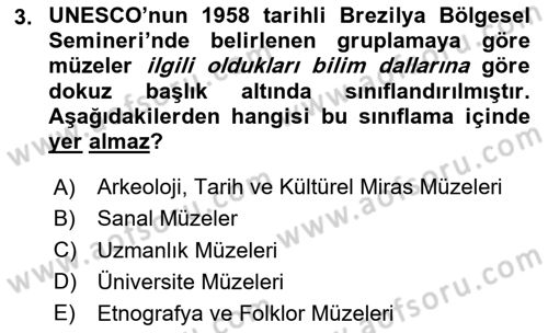 Müzecilik ve Sergileme Dersi 2023 - 2024 Yılı (Vize) Ara Sınav Soruları 3. Soru