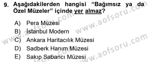 Müzecilik ve Sergileme Dersi 2023 - 2024 Yılı (Vize) Ara Sınav Soruları 9. Soru