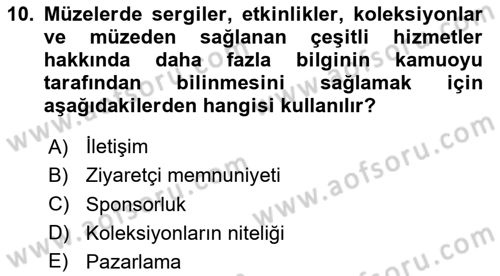 Müzecilik ve Sergileme Dersi 2023 - 2024 Yılı (Final) Dönem Sonu Sınav Soruları 10. Soru
