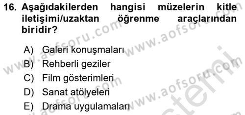Müzecilik ve Sergileme Dersi Dönem Sonu Sınavı Deneme Sınav Soruları 16. Soru