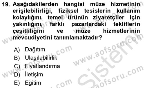 Müzecilik ve Sergileme Dersi 2023 - 2024 Yılı Yaz Okulu Sınav Soruları 19. Soru