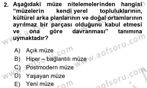 Müzecilik ve Sergileme Dersi 2023 - 2024 Yılı Yaz Okulu Sınav Soruları 2. Soru