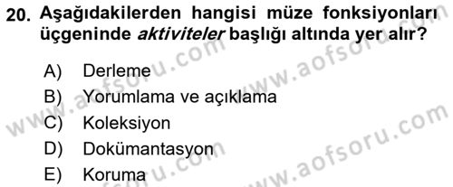 Müzecilik ve Sergileme Dersi 2023 - 2024 Yılı Yaz Okulu Sınav Soruları 20. Soru
