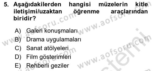 Müzecilik ve Sergileme Dersi 2023 - 2024 Yılı Yaz Okulu Sınav Soruları 5. Soru