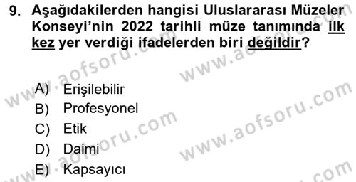 Müzecilik ve Sergileme Dersi 2023 - 2024 Yılı Yaz Okulu Sınav Soruları 9. Soru