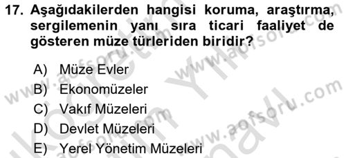 Müzecilik ve Sergileme Dersi 2024 - 2025 Yılı (Vize) Ara Sınav Soruları 17. Soru