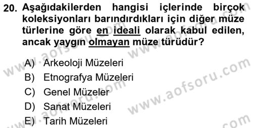 Müzecilik ve Sergileme Dersi 2024 - 2025 Yılı (Vize) Ara Sınav Soruları 20. Soru