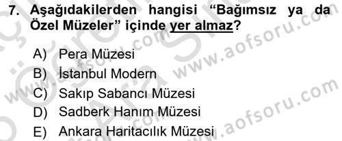 Müzecilik ve Sergileme Dersi 2024 - 2025 Yılı (Vize) Ara Sınav Soruları 7. Soru