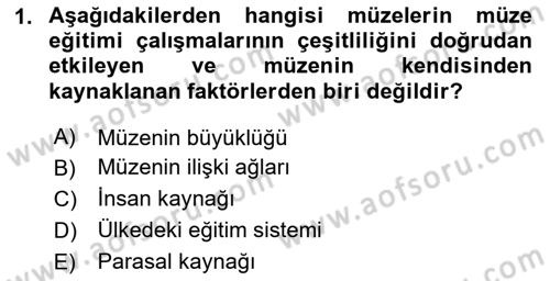 Müzecilik ve Sergileme Dersi Dönem Sonu Sınavı Deneme Sınav Soruları 1. Soru