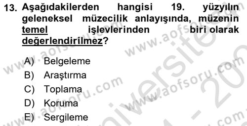 Müzecilik ve Sergileme Dersi 2024 - 2025 Yılı (Final) Dönem Sonu Sınav Soruları 13. Soru