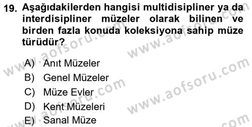 Müzecilik ve Sergileme Dersi 2024 - 2025 Yılı (Final) Dönem Sonu Sınav Soruları 19. Soru