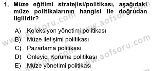 Müzecilik ve Sergileme Dersi 2024 - 2025 Yılı Yaz Okulu Sınav Soruları 1. Soru