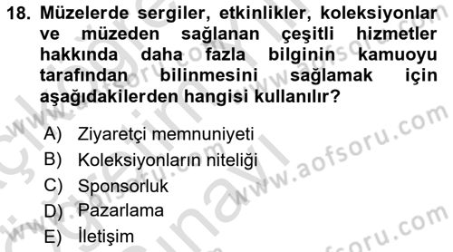 Müzecilik ve Sergileme Dersi 2024 - 2025 Yılı Yaz Okulu Sınav Soruları 18. Soru