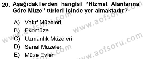 Müzecilik ve Sergileme Dersi 2024 - 2025 Yılı Yaz Okulu Sınav Soruları 20. Soru