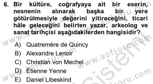 Müzecilik ve Sergileme Dersi 2024 - 2025 Yılı Yaz Okulu Sınav Soruları 6. Soru