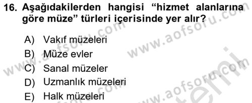 Müzecilik ve Sergileme Dersi 2025 - 2026 Yılı (Vize) Ara Sınav Soruları 16. Soru