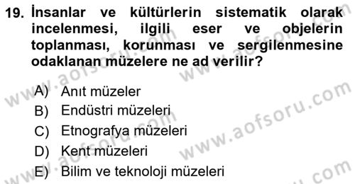 Müzecilik ve Sergileme Dersi 2025 - 2026 Yılı (Vize) Ara Sınav Soruları 19. Soru