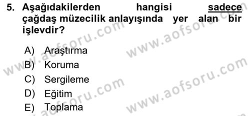Müzecilik ve Sergileme Dersi 2025 - 2026 Yılı (Vize) Ara Sınav Soruları 5. Soru