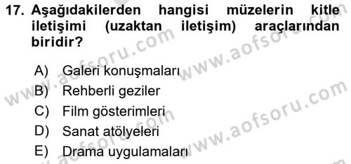 Müzecilik ve Sergileme Dersi 2025 - 2026 Yılı (Final) Dönem Sonu Sınav Soruları 17. Soru