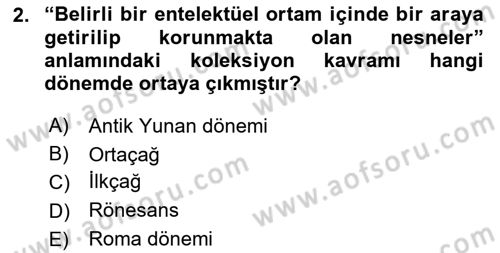 Müzecilik ve Sergileme Dersi 2025 - 2026 Yılı (Final) Dönem Sonu Sınav Soruları 2. Soru