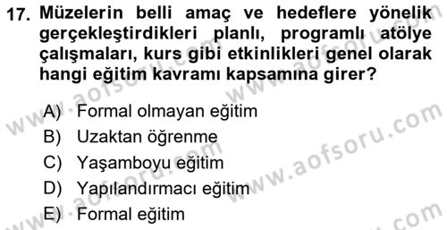 Müzecilik ve Sergileme Dersi 2025 - 2026 Yılı Yaz Okulu Sınav Soruları 17. Soru