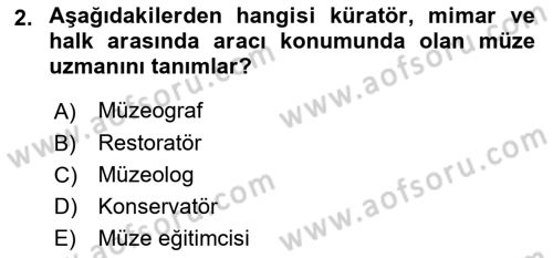 Müzecilik ve Sergileme Dersi 2025 - 2026 Yılı Yaz Okulu Sınav Soruları 2. Soru