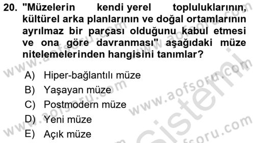 Müzecilik ve Sergileme Dersi 2025 - 2026 Yılı Yaz Okulu Sınav Soruları 20. Soru