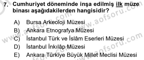 Müzecilik ve Sergileme Dersi 2025 - 2026 Yılı Yaz Okulu Sınav Soruları 7. Soru