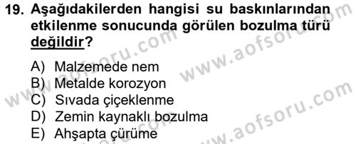 Restorasyon ve Koruma İlkeleri Dersi 2012 - 2013 Yılı (Vize) Ara Sınavı 19. Soru