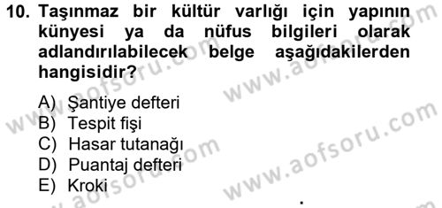 Restorasyon ve Koruma İlkeleri Dersi 2012 - 2013 Yılı (Final) Dönem Sonu Sınav Soruları 10. Soru