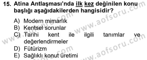 Restorasyon ve Koruma İlkeleri Dersi 2012 - 2013 Yılı (Final) Dönem Sonu Sınav Soruları 15. Soru