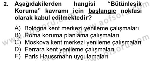 Restorasyon ve Koruma İlkeleri Dersi 2012 - 2013 Yılı (Final) Dönem Sonu Sınav Soruları 2. Soru