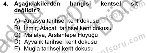 Restorasyon ve Koruma İlkeleri Dersi 2012 - 2013 Yılı (Final) Dönem Sonu Sınav Soruları 4. Soru