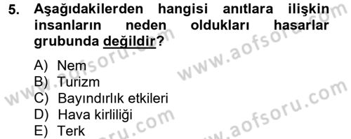 Restorasyon ve Koruma İlkeleri Dersi 2012 - 2013 Yılı (Final) Dönem Sonu Sınav Soruları 5. Soru